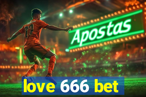 love 666 bet